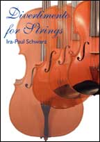 DIVERTIMENTO FOR STRINGS - Ira-Paul Schwarz