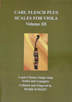 Carl Flesch Plus Scales for Viola Volume III - collated and fingered by Mark Knight
